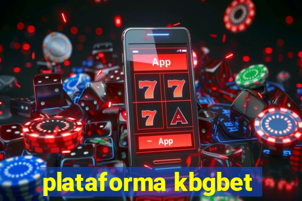 plataforma kbgbet